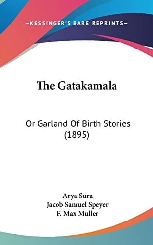 The Gatakamala: Or Garland Of Birth Stories (1895)