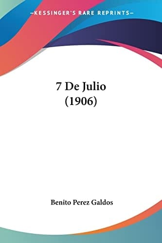 7 De Julio (1906) (Spanish Edition)
