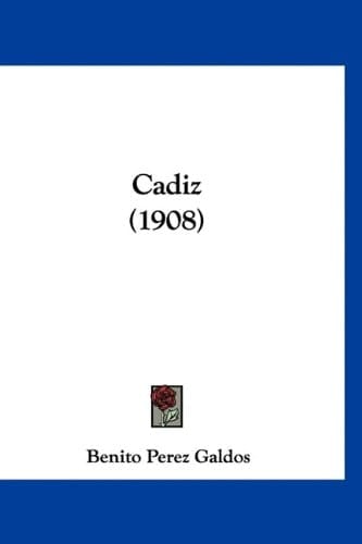 Cadiz (1908) (Spanish Edition)