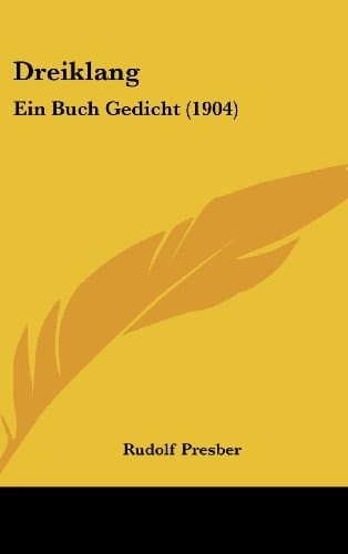 Dreiklang: Ein Buch Gedicht (1904) (German Edition)