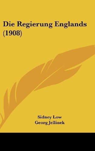 Die Regierung Englands (1908) (German Edition)