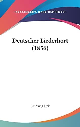 Deutscher Liederhort (1856) (German Edition)