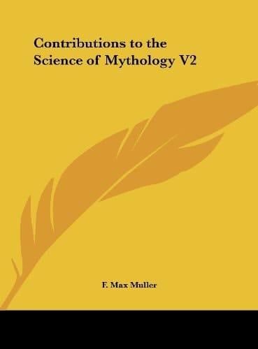 Contributions to the Science of Mythology V2