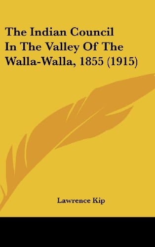 The Indian Council In The Valley Of The Walla-Walla, 1855 (1915)