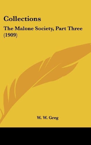 Collections: The Malone Society, Part Three (1909)