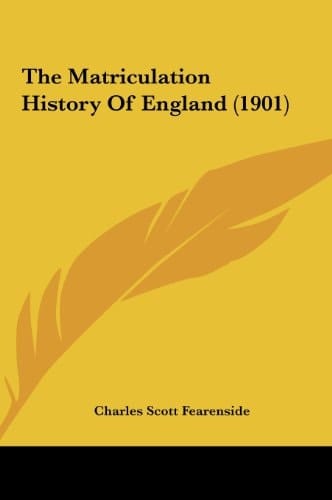 The Matriculation History Of England (1901)
