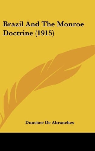 Brazil And The Monroe Doctrine (1915)