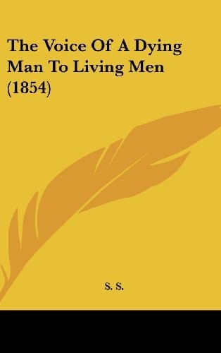 The Voice of a Dying Man to Living Men (1854)