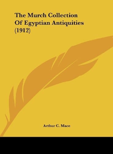 The Murch Collection Of Egyptian Antiquities (1912)