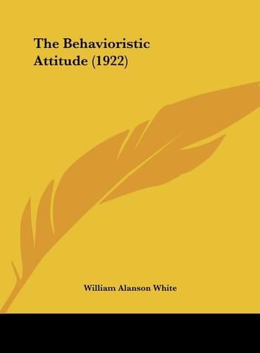 The Behavioristic Attitude (1922)