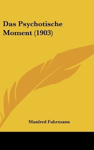Das Psychotische Moment (1903) (German Edition)