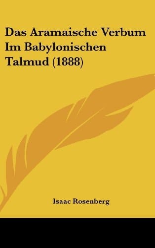 Das Aramaische Verbum Im Babylonischen Talmud (1888) (German Edition)