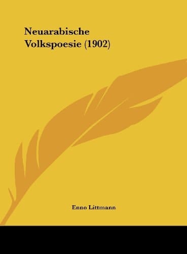 Neuarabische Volkspoesie (1902) (German Edition)