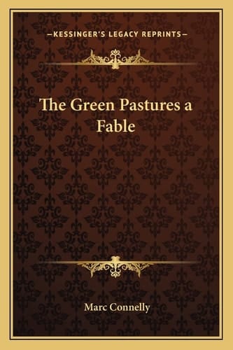 The Green Pastures a Fable