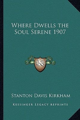 Where Dwells the Soul Serene 1907