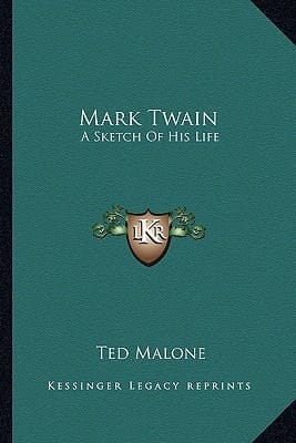 Mark Twain: A Sketch Of His Life