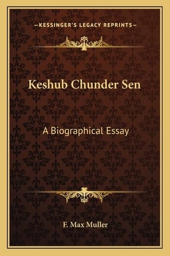 Keshub Chunder Sen: A Biographical Essay