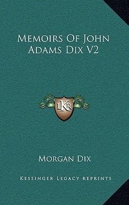 Memoirs Of John Adams Dix V2