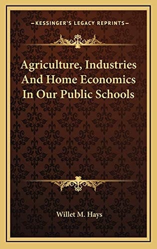 Agriculture, Industries And Home Economics In Our Public Schools