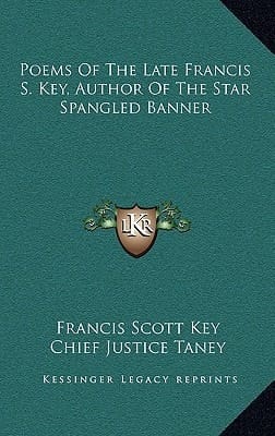 Poems Of The Late Francis S. Key, Author Of The Star Spangled Banner