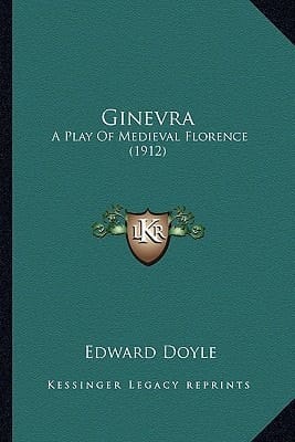 Ginevra: A Play Of Medieval Florence (1912)