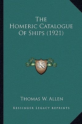 The Homeric Catalogue Of Ships (1921)