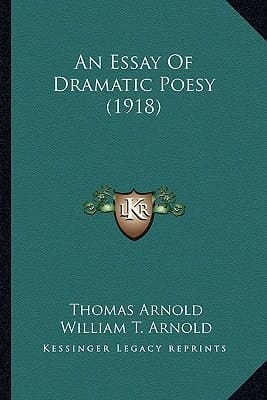 An Essay Of Dramatic Poesy (1918)