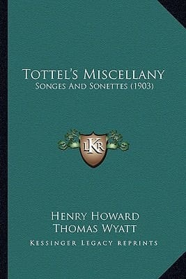 Tottel's Miscellany: Songes And Sonettes (1903)
