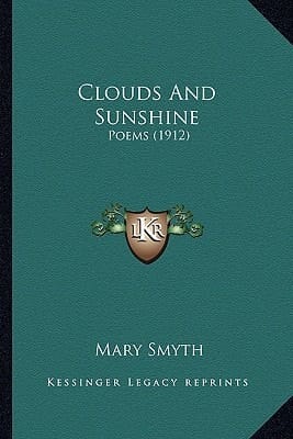 Clouds And Sunshine: Poems (1912)