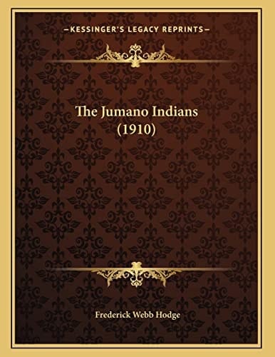 The Jumano Indians (1910)