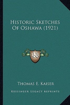 Historic Sketches Of Oshawa (1921)
