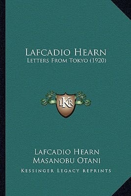 Lafcadio Hearn: Letters From Tokyo (1920)