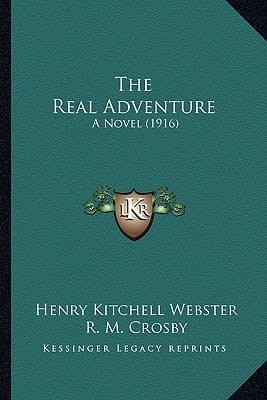 The Real Adventure: A Novel (1916)