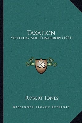 Taxation: Yesterday And Tomorrow (1921)