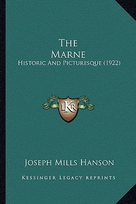 The Marne: Historic And Picturesque (1922)