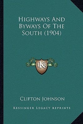 Highways And Byways Of The South (1904)