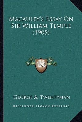 Macauley's Essay On Sir William Temple (1905)