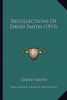 Recollections Of David Smith (1915)