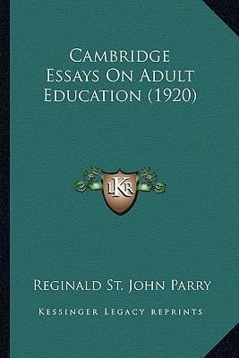 Cambridge Essays On Adult Education (1920)