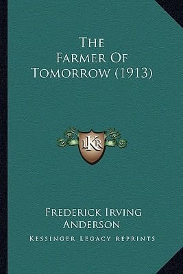 The Farmer Of Tomorrow (1913)