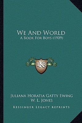We And World: A Book For Boys (1909)