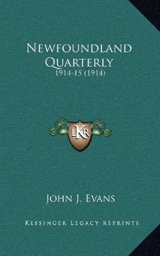 Newfoundland Quarterly: 1914-15 (1914)
