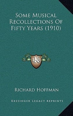 Some Musical Recollections Of Fifty Years (1910)