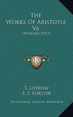 The Works Of Aristotle V6: Opuscula (1913)