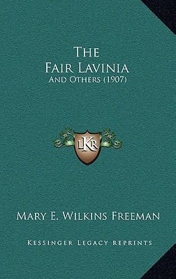 The Fair Lavinia: And Others (1907)