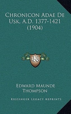 Chronicon Adae De Usk, A.D. 1377-1421 (1904) (Latin Edition)