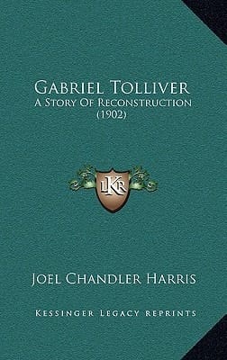 Gabriel Tolliver: A Story Of Reconstruction (1902)