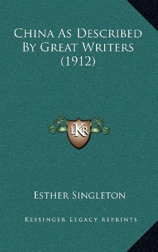 China As Described By Great Writers (1912)