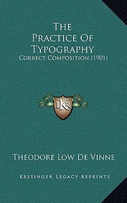 The Practice Of Typography: Correct Composition (1901)