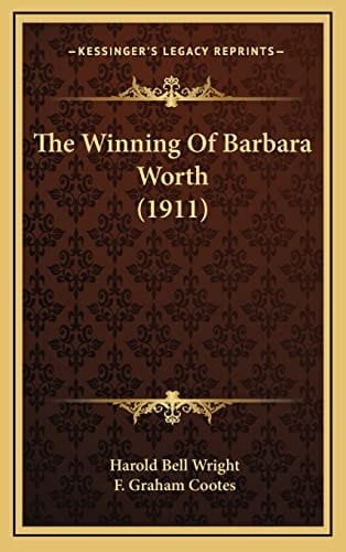 The Winning Of Barbara Worth (1911)